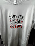 Baby Its Cold Outside Graphic Tee